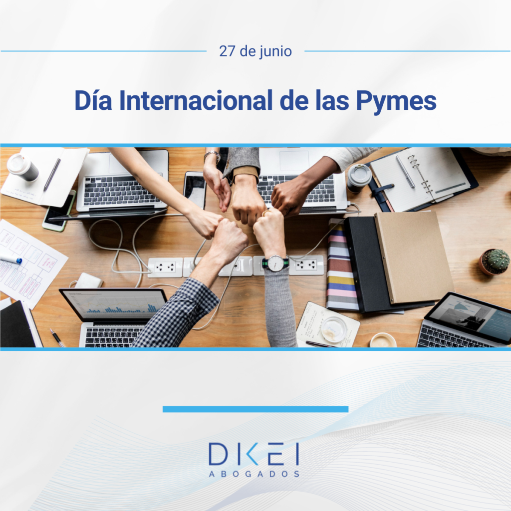 Celebramos El D A Internacional De Las Pymes Dikei Abogados