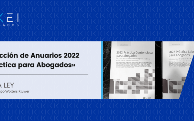 Dikei Abogados ha colaborado en la Colección de Anuarios 2022 «Práctica para Abogados» de La Ley-Wolters Kluwer