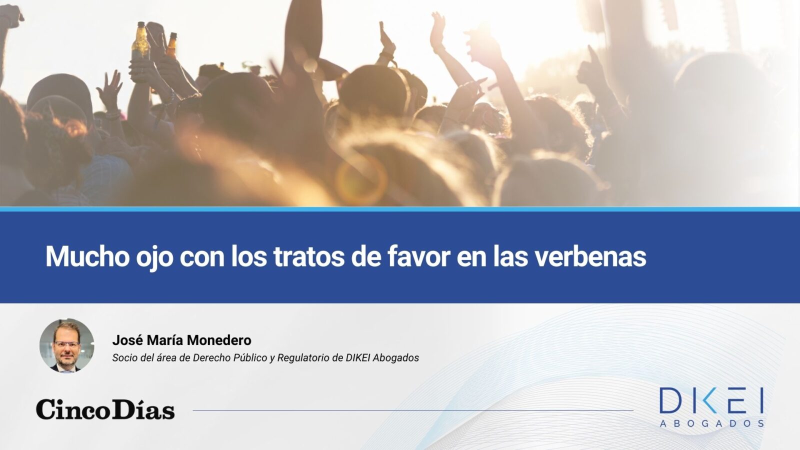 Mucho ojo con los tratos de favor en las verbenas